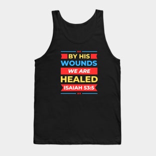 By His Wounds We Are Healed | Christian Tank Top